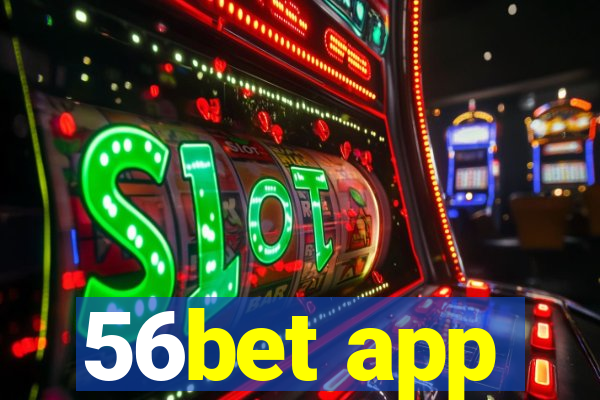 56bet app